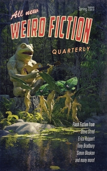 Paperback Weird Fiction Quarterly - Spring 2023 Book