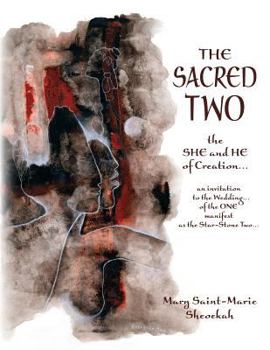 Paperback The Sacred Two: The SHE and HE of Creation... Book