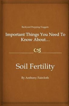 Paperback Important Things You Need To Know About...Soil Fertility Book