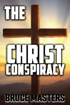 Paperback The Christ Conspiracy aka The Rise of the Light Triads Book