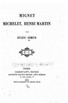 Paperback Mignet, Michelet, Henri Martin [French] Book