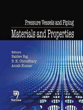 Pressure Vessels and Piping: Codes, Standards, Design and Analysis