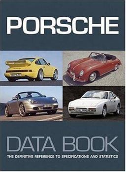 Hardcover Porsche Data Book: The Definitive Refernce To Specifications and Statistics Book