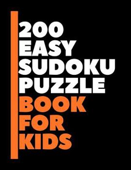 Paperback 200 Easy Sudoku Puzzle Book For Kids [Large Print] Book