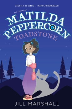 Paperback The Legend of Matilda Peppercorn: Toadstone Book