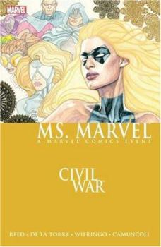 Ms. Marvel, Volume 2: Civil War - Book #2 of the Ms. Marvel (2006) (Collected Editions)