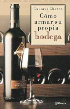 Paperback Como Armar Su Propia Bodega (Spanish Edition) [Spanish] Book