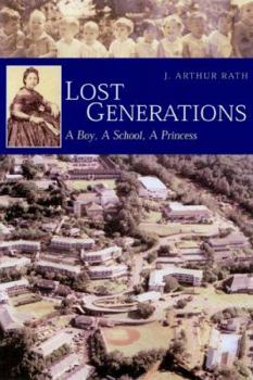 Hardcover Lost Generations: A Boy, A School, A Princess Book