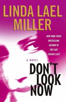 Don't Look Now - Book #1 of the Look Trilogy