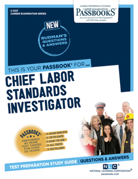 Paperback Chief Labor Standards Investigator (C-3127): Passbooks Study Guide Volume 3127 Book
