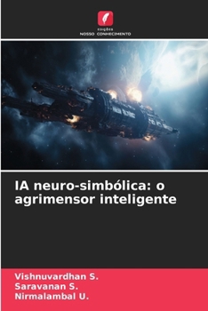 IA neuro-simbólica: o agrimensor inteligente (Portuguese Edition)