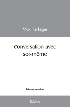 Paperback Conversation avec soi-même [French] Book