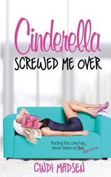 Paperback Cinderella Screwed Me Over Book