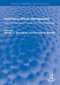 Paperback Hazardous Waste Management: Volume 1 The Law of Toxics and Toxic Substances Book