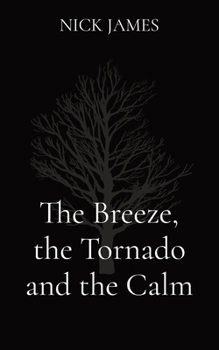 Paperback The Breeze, the Tornado and the Calm [Large Print] Book