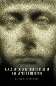 Paperback Rawlsian Explorations in Religion and Applied Philosophy Book