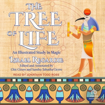 The Tree of Life: An Illustrated Study in Magic