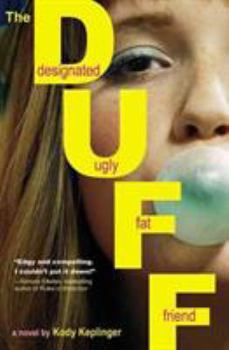 The DUFF: Designated Ugly Fat Friend - Book #1 of the Hamilton High