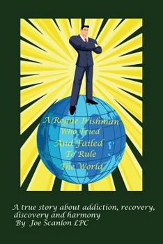 Paperback A Rogue Irishman Who Tried and Failed to Rule the World Book