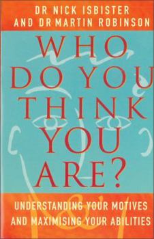 Paperback Who Do You Think You Are?: Understanding Your Motives and Maximizing Your Abilities Book