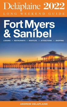 Paperback Fort Myers & Sanibel - The Delaplaine 2022 Long Weekend Guide Book