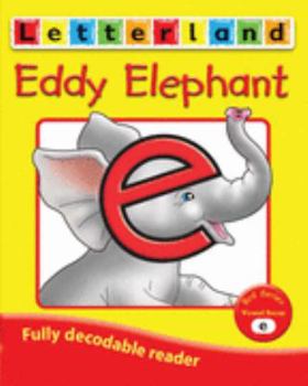 Paperback Eddy Elephant (Letterland Vowel Readers - Red) Book
