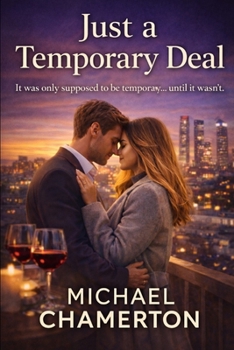 Paperback Just a Temporary Deal: It was only supposed to be temporary... until it wasn't Book