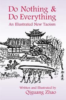 Hardcover Do Nothing & Do Everything: An Illustrated New Taoism Book