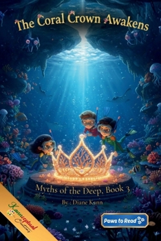 The Coral Crown Awakens : Myths of the Deep, Book 3