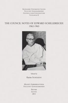 Paperback The Council Notes of Edward Schillebeeckx, 1962-1963 Book