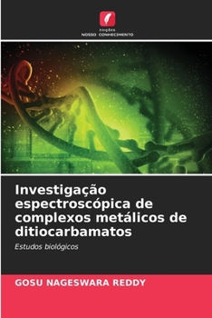 Paperback Investigação espectroscópica de complexos metálicos de ditiocarbamatos [Portuguese] Book