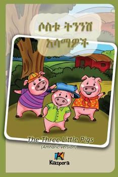 Paperback Sostu Tininish Asemawe'Ch - Amharic Children's Book: The Three Little Pigs (Amharic Version) [Amharic] Book