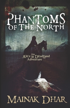 Paperback Phantoms of the North: An Alice in Deadland Adventure Book