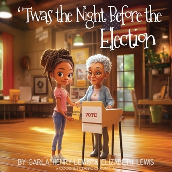 'TWAS THE NIGHT BEFORE THE ELECTION (Coconut Classic Chronicle)