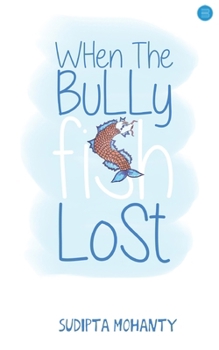 Paperback When the Bully Fish Lost Book