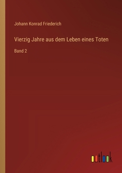 Paperback Vierzig Jahre aus dem Leben eines Toten: Band 2 [German] Book