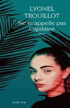 Paperback Ne m'appelle pas Capitaine (French Edition) [French] Book