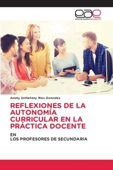 Paperback Reflexiones de la Autonomía Curricular En La Práctica Docente [Spanish] Book