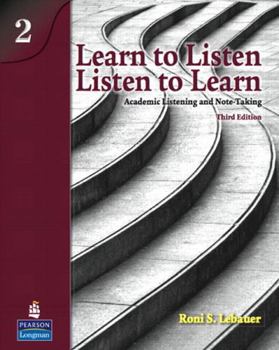 Paperback Learn to Listen, Listen to Learn 2: Academic Listening and Note-Taking (Student Book and Classroom Audio CD) [With CD (Audio)] Book