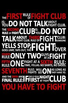 Paperback The Rules Of Fight Club: Blank Lined Journal, Sketchbook, Notebook, Diary With A Funny Quote Perfect Gag Gift For Everybody Book