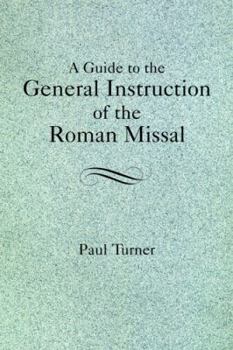 Paperback A Guide to the General Instruction of the Roman Missal Book