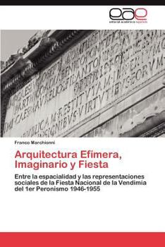 Paperback Arquitectura Efimera, Imaginario y Fiesta [Spanish] Book