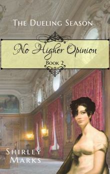 Paperback No Higher Opinion: The Dueling Season - Book 2 Book