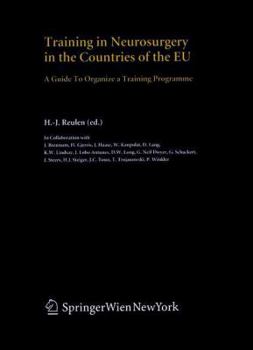 Paperback Training in Neurosurgery in the Countries of the EU: A Guide to Organize a Training Programme Book