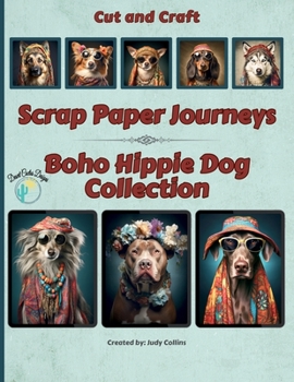 Paperback Scrap Paper Journeys - Boho Hippie Dog Collection Book