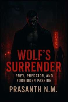 Wolf’s Surrender: Prey, Predator, and Forbidden Passion