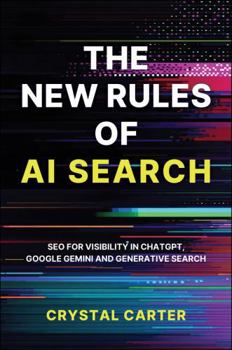 The New Rules of AI Search: SEO for visibility in ChatGPT, Google Gemini and Generative Search