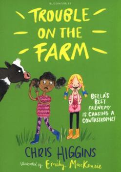 Paperback Trouble on the Farm Higgins, Chris and MacKenzie, Emily Book