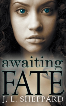 Awaiting Fate - Book #1 of the Fated Immortals