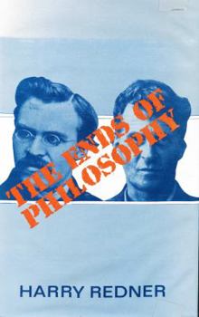 Hardcover The Ends of Philosophy: An Essay in the Sociology of Philosophy and Rationality Book